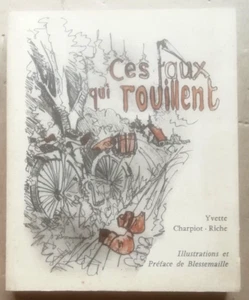 Ces Faux qui rouillent Y CHARPIOT-RICHE ill BLESSEMAILLE 1982 dédicacé - Picture 1 of 7