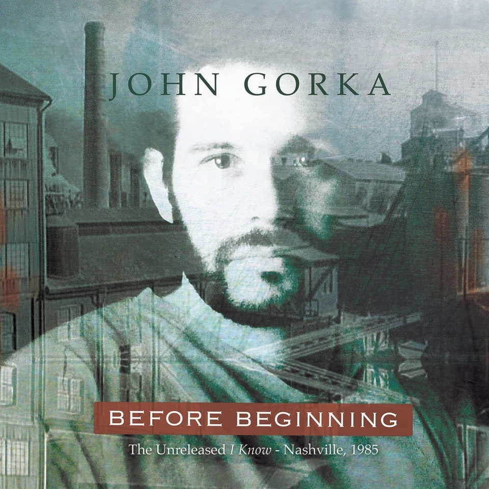 John Gorka Before Beginning (The Unreleased I Know - Nashville, 1985) CD - Bild 1 von 1