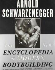 The New Encyclopedia of Modern Bodybuilding by Arnold Schwarzenegger, Bill Dobbi
