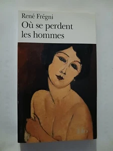 Livre - René Frégni - Où se perdent les hommes - Foto 1 di 1
