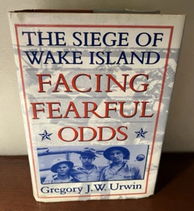 Facing Fearful Odds The Siege of Wake Island with 3 Gregory Urwin Signed Letters - Picture 1 of 17