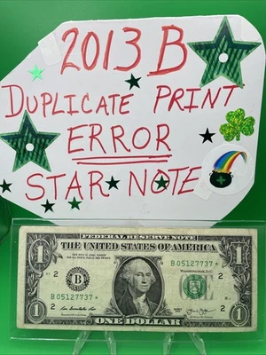 🌟Star Note 2013 B Duplicate Serial ERROR  B05127737* Fancy Number $1 Bill D/C - Image 1 of 4