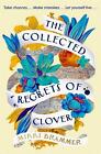 The Collected Regrets Of Clover An Uplifting Story About Living A Full Beautif