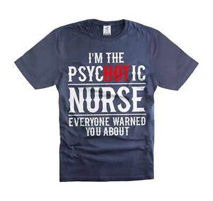 Funny PSYCHOTIC Nurse T-Shirt - Humorous Nurse Gifts, humor gifts for Nurses - Picture 1 of 8