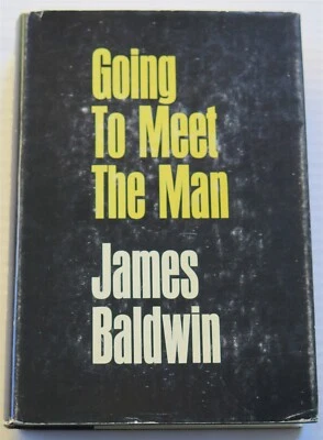 James Baldwin "Going to Meet the Man" 1st US edition 1965 h/c d/j - Image 1 of 4