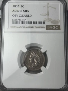 1862 1c Indian Head Cent NGC AU Details, Obverse Cleaned - Picture 1 of 3