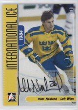 2006 In the Game-Used International Ice Signature Series Mats Naslund #A-MN Auto