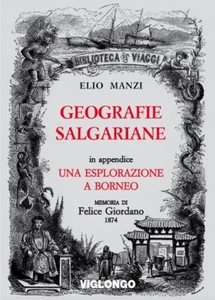 Elio Manzi, Geografie salgariane. In appendice una esplorazione a Borneo, 2013 - Foto 1 di 1