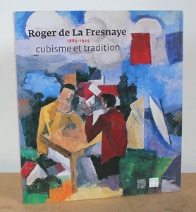 Roger de La Fresnaye 1885-1925, cubisme et tradition Françoise Lucbert 2005 - Bild 1 von 10