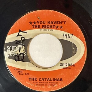 The Catalinas You Haven't The Right Tick Tock 45 RPM Soul Scepter Records 12188 - Picture 1 of 4