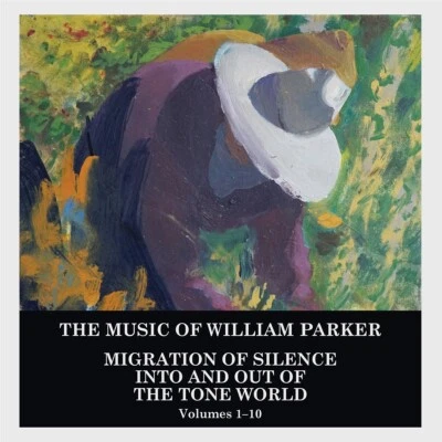 William Parker: Migration Of Silence Into And Out Of The Tone World (Volumes 1-1 - Bild 1 von 2
