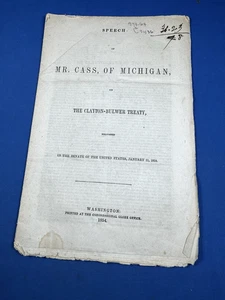 1854 Speech Sen. Lewis Cass MICHIGAN  Clayton-Bulwer TREATY ~ Nicaraguan Canal - Picture 1 of 13