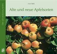 Alte und Neue Apfelsorten von Franz Mühl (2014, Gebundene Ausgabe)
