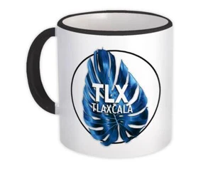 Geschenk Tasse: TLX Tlaxcala Mexiko blaues Blatt mexikanisches Expat Land - Bild 1 von 3