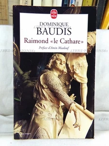 RAIMOND "LE CATHARE", DOMINIQUE BAUDIS, ÉDITIONS LE LIVRE DE POCHE, 2001 - Picture 1 of 10