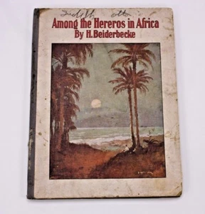 Leben unter den Hereros in Afrika H. Beiderbecke 1922 HC Missionarische Memoiren - Bild 1 von 12