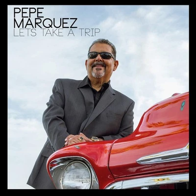 Pepe Marquez Let's Take A Trip (CD)