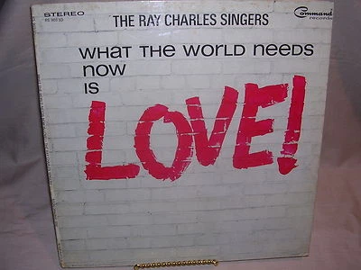The Ray Charles Singers What the World Needs Now is LOVE! Comm RS 9030 VG+ / VG+ - Image 1 of 2