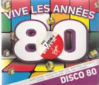 Vive Les Années 80 : Disco 80 von Multi-Artistes 3 CDs neu OVP eingeschw. *187
