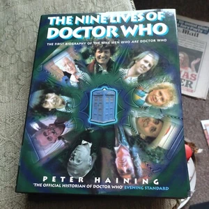 The Nine Lives of Doctor Who by Peter Haining (Hardcover, 1999) - Picture 1 of 2