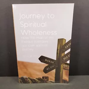 Journey to Spiritual Wholeness: How the map of the Exodus... by Stan Key PB - Imagen 1 de 5