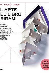 Arte del origami, El - Origami, Kirigami, Laberintos, Libros túnel y miniatura d - Imagen 1 de 1