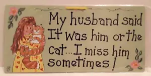 Animal Antics Hang up sign - My Husband Said...., Cat, NEW - Picture 1 of 1