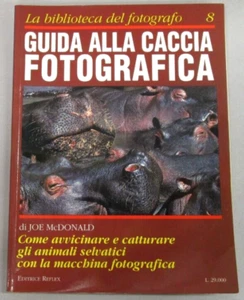 "GUIDA ALLA CACCIA FOTOGRAFICA" - La biblioteca del fotografo - N.8 - 1994 - Foto 1 di 2