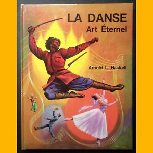 LA DANSE ART ÉTERNEL Arnold L. Haskell 1960