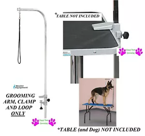 Master Equipment Heavy Duty Groomer PET DOG 48"Grooming ARM,Clamp&Loop for Table - Picture 1 of 7