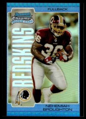 2005 Bowman Chrome REFRACTOR Nehemiah Broughton Rookie Washington Redskins #200 - Image 1 of 2
