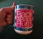 Back and Body Hurts Funny 15 oz Sarcastic Coffee Mug Mom Dad Friend Novelty Gift