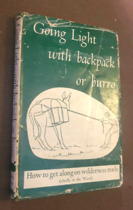 Going Light with Backpack of Burro by David Brower (1953, Hardcover w/DJ) RARE