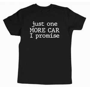 Just One More Car I Promise Toddler Kids Boy T-Shirt Gift for Car Lover Size XL - Picture 1 of 1