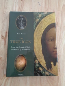 True Icon: From the Shroud of Turin to the Veil of Manoppello by Paul Badde HCDJ - Bild 1 von 1