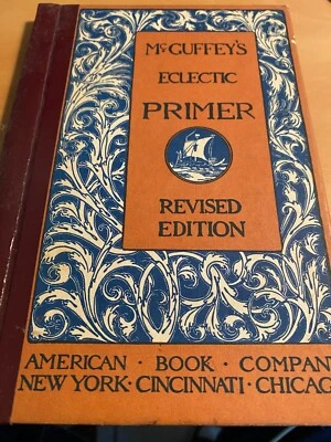 McGuffey's  Eclectic Primer -Reader-  Revised Edition copyright 1909 - Image 1 of 2