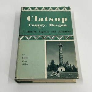 Signed Emma Gene Miller Clatsop County Oregon Its History Legends & Industries - Bild 1 von 15