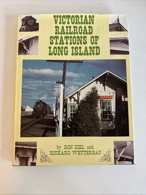 Victorian Railroad Stations of Long Island New York by Ziel, Wettereau Trains - Image 1 of 4