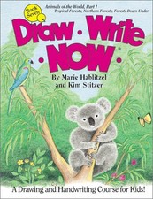 DRAW WRITE NOW, BOOK 7: ANIMALS OF THE WORLD, FOREST By Marie Hablitzel & Kim