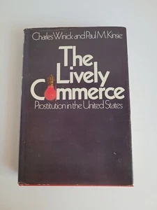 THE LIVELY COMMERCE: PROSTITUTION IN THE UNITED STATES, By Charles Winick *VG+* - Picture 1 of 6