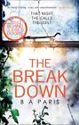 Breakdown The Gripping Thriller From The Bestselling Author Of Behind Close GC E