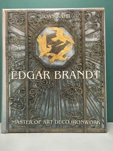 Edgar Brandt: Master of Art Deco Ironwork by Joan Kahr 1st/1st HC/DJ 1999 - Picture 1 of 3