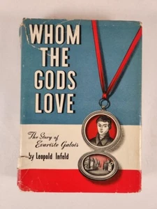Whom The Gods Love: The Story Of Evariste Galois By Leopold Infeld 1948 HC/DJ - Foto 1 di 13