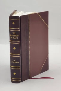 The man-eaters of Tsavo and other East African adventures 1907 [Leather Crafted] - Picture 1 of 11
