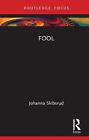 Fool By Johanna Skibsrud Hardcover Book