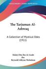 Muhyi Din Ibn Al-Arabi The Tarjuman Al-Ashwaq (Paperback) (Us Import)