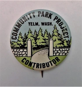 Yelm Washington Community Park Project Contributor Vintage Pinback Button - Picture 1 of 2
