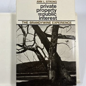 Private Property and the Public Interest The Brandywine Experience Ann Strong - Imagen 1 de 14