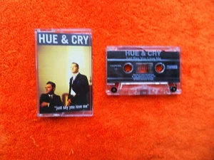 HUE & CRY - JUST SAY YOU LOVE ME - music cassette tape single - Foto 1 di 6