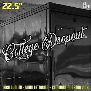 College Dropout Vinyl Decal Sticker SUV Car Truck Window Hard Work Pays Off  - Bild 1 von 3